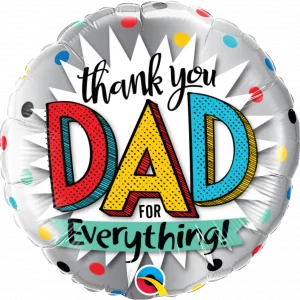 THANK YOU DAD FOR EVERYTHING! 18" FOIL BALLOON