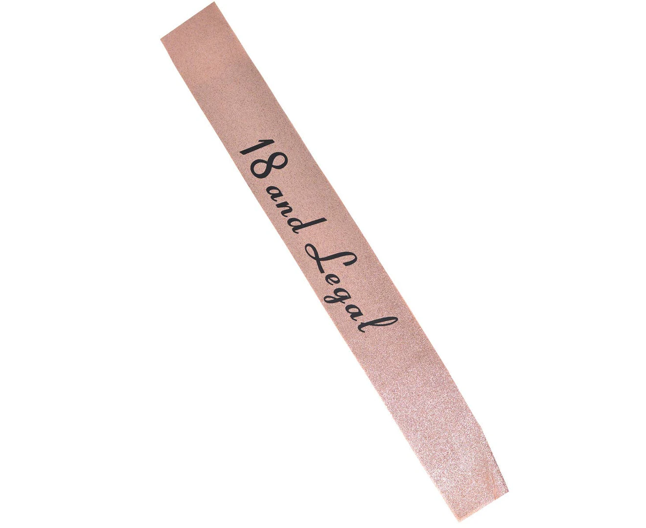 18 and Legal Rose Gold Glitter Birthday Girl Sash